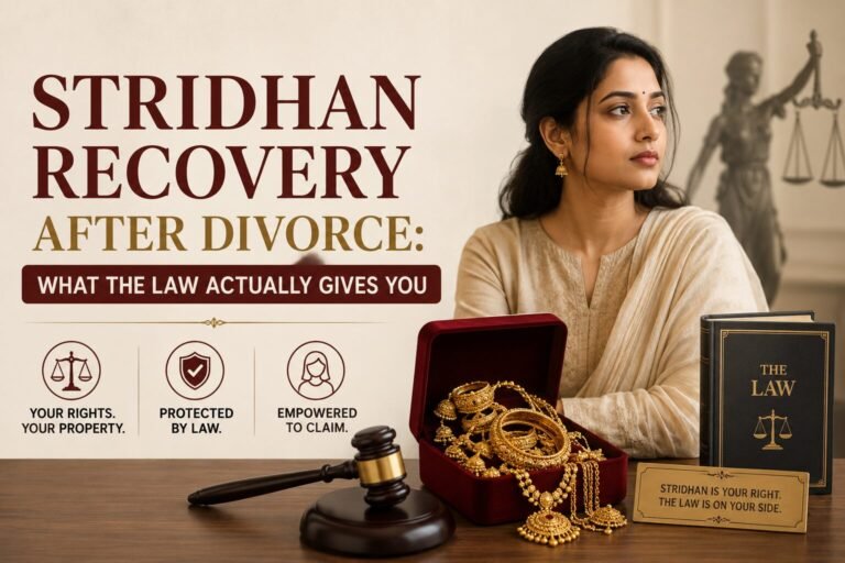 Stridhan Recovery After Divorce: What the Law Actually Gives You banner featuring a woman seated beside legal books, a judge’s gavel, and a jewelry box containing gold ornaments, symbolizing a woman's legal right to recover her Stridhan after divorce under Indian law.