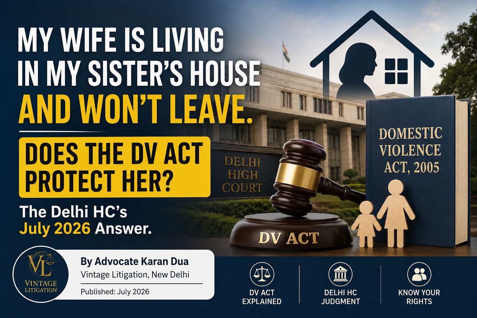 My wife is living in my sister's house under the DV Act - Delhi High Court July 2026 judgment